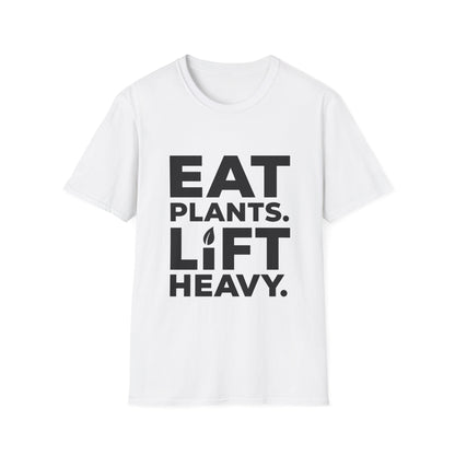 Eat Plants. Lift Heavy. T-Shirt