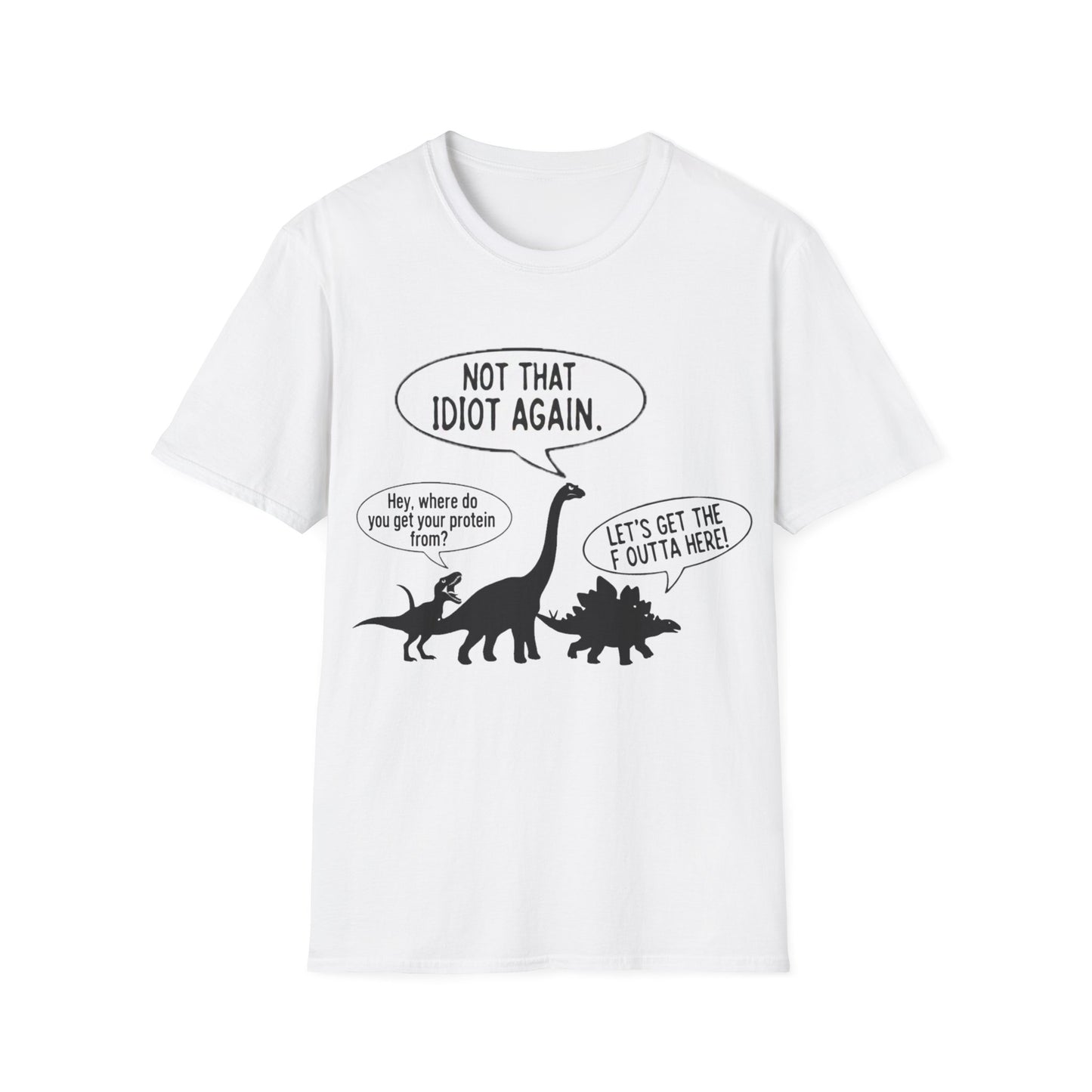 Where do you get your protein from? Dinosaurs T-Shirt