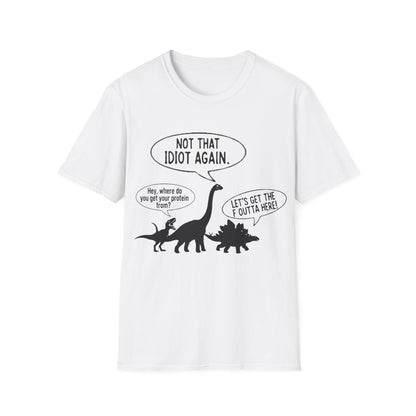 Where do you get your protein from? Dinosaurs T-Shirt