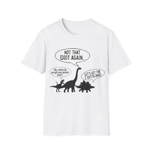 Where do you get your protein from? Dinosaurs T-Shirt