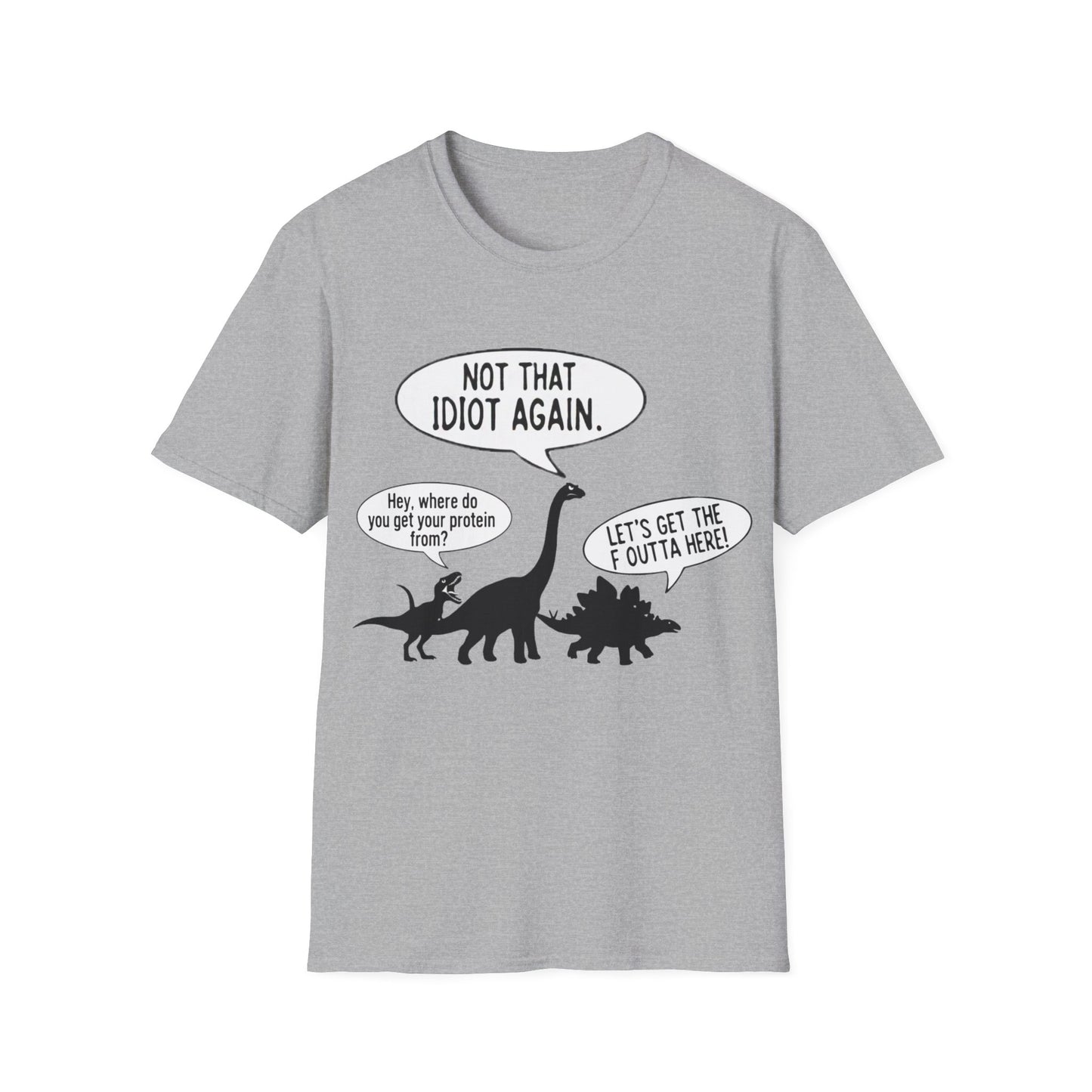 Where do you get your protein from? Dinosaurs T-Shirt