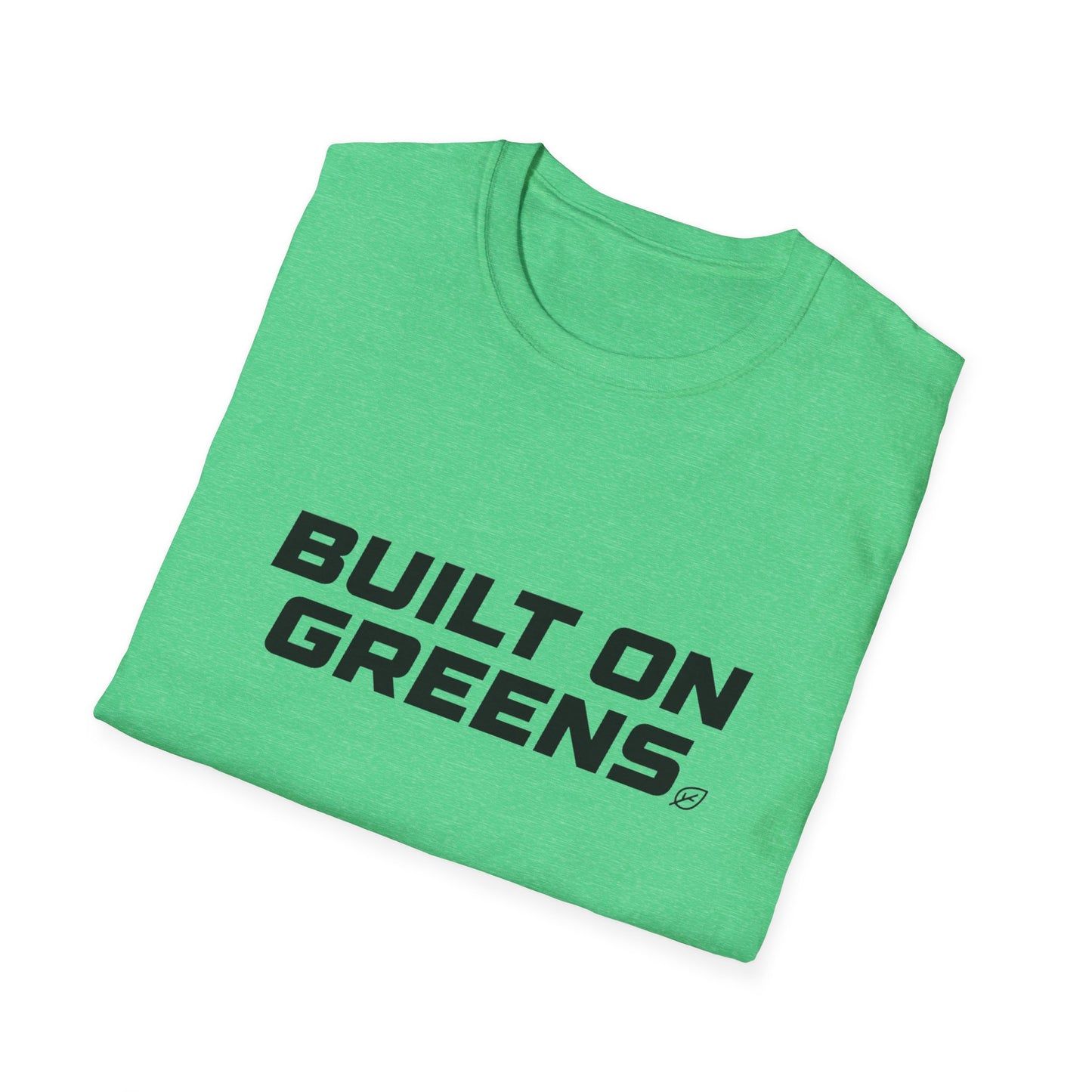 Built on Greens T-Shirt