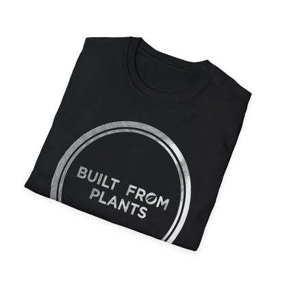 Built from plants T-Shirt