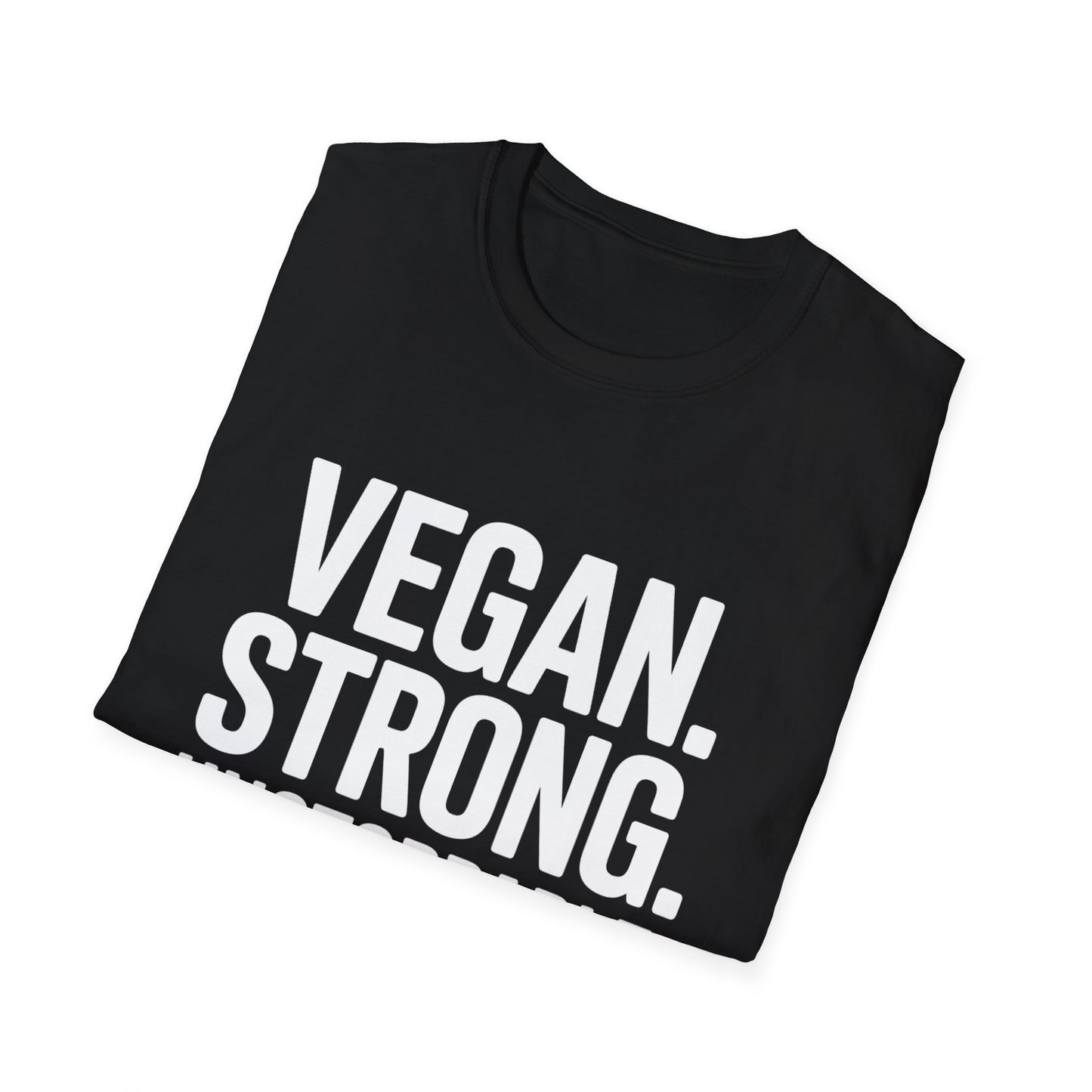 Vegan. Strong. Unstoppable. T-Shirt
