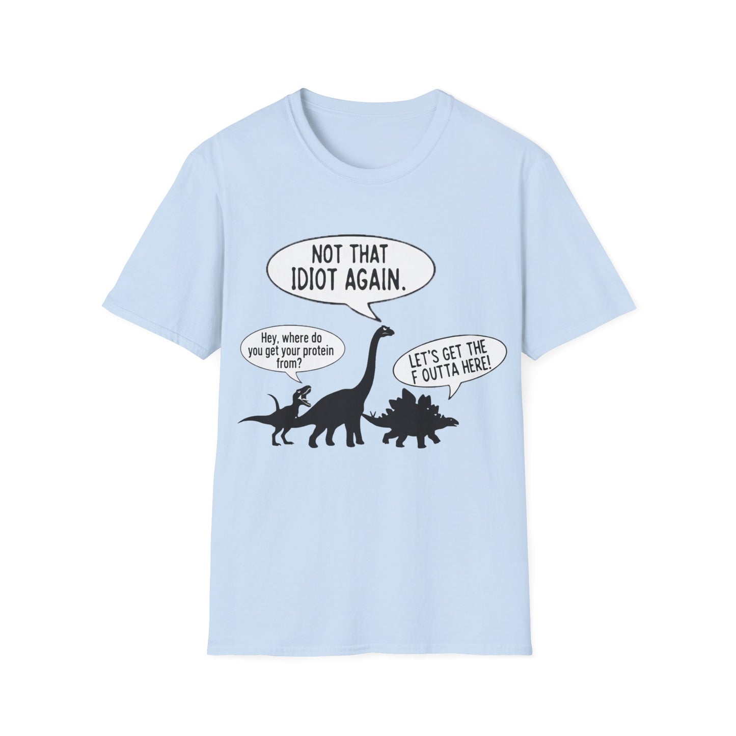 Where do you get your protein from? Dinosaurs T-Shirt
