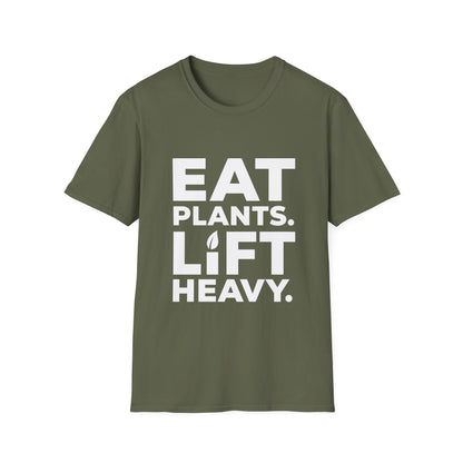 Eat Plants. Lift Heavy. T-Shirt