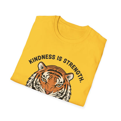Kindness is Strength_Tiger T-Shirt