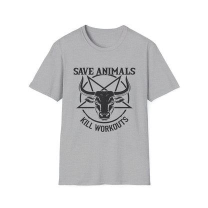 Save Animals Kill Workouts T-Shirt
