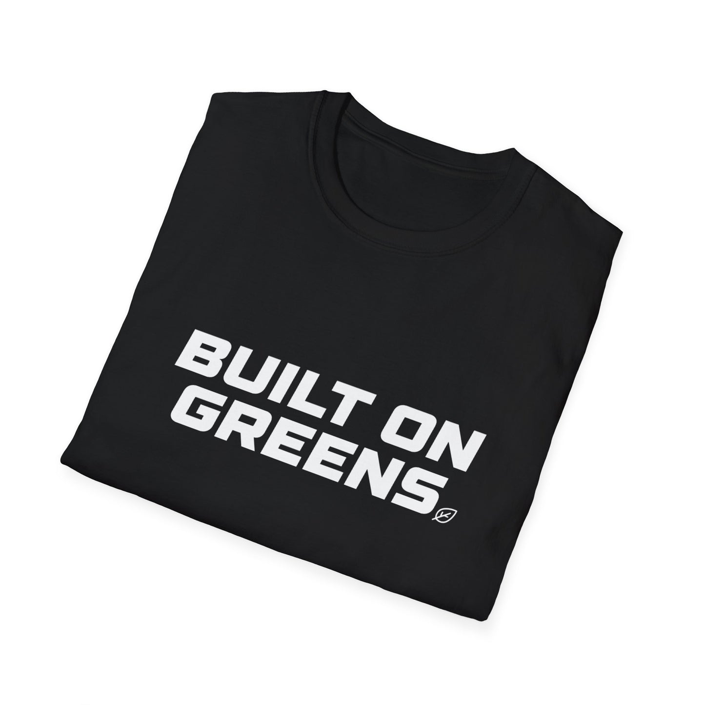 Built on Greens T-Shirt