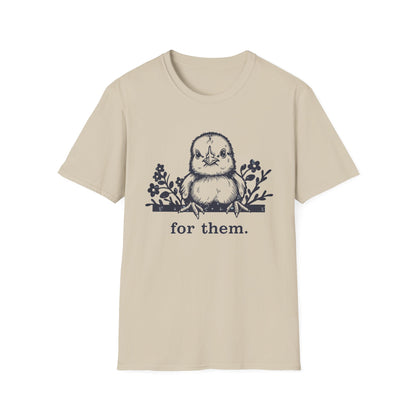 For Them. chick T-Shirt
