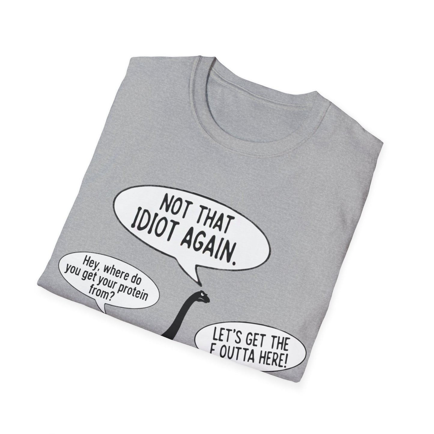 Where do you get your protein from? Dinosaurs T-Shirt