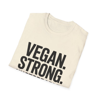 Vegan. Strong. Unstoppable. T-Shirt