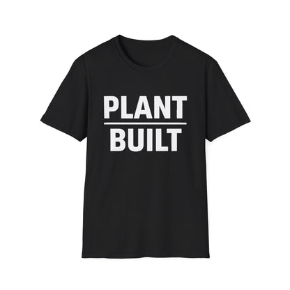 Plant Built T-Shirt