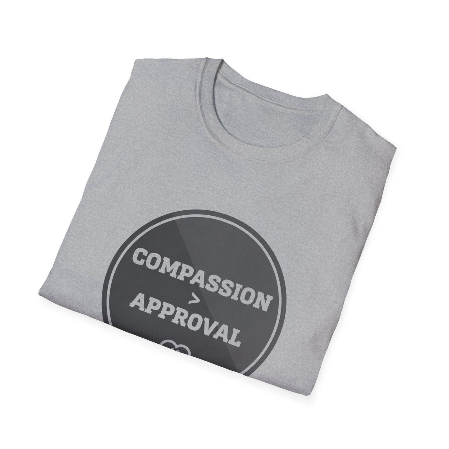 Compassion > Approval T-Shirt
