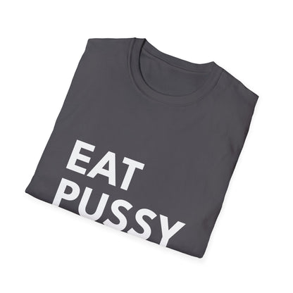 Eat Pussy NOT Animals T-Shirt