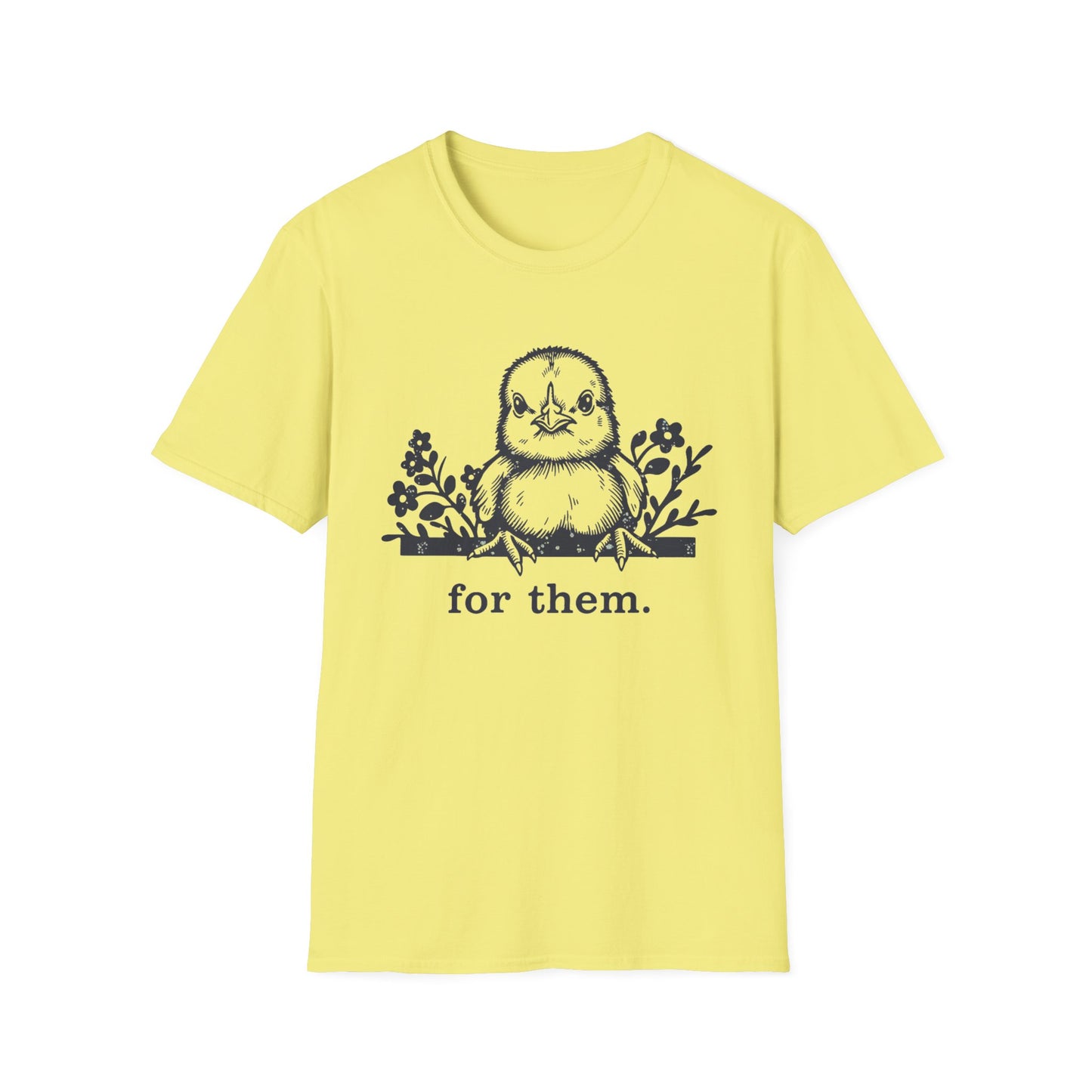 For Them. chick T-Shirt