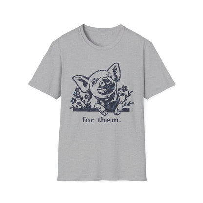 For Them. pig T-Shirt