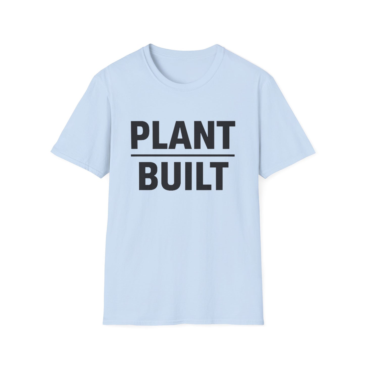 Plant Built T-Shirt