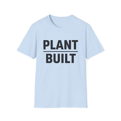 Plant Built T-Shirt
