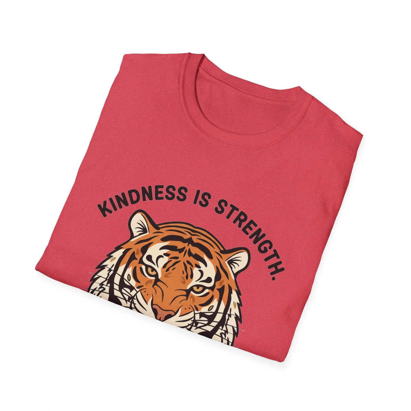 Kindness is Strength_Tiger T-Shirt