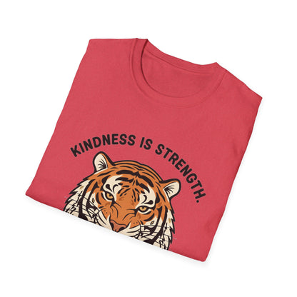 Kindness is Strength_Tiger T-Shirt