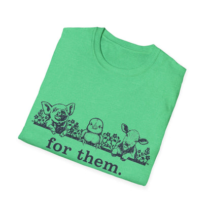 For Them. pig+chick+cow T-Shirt