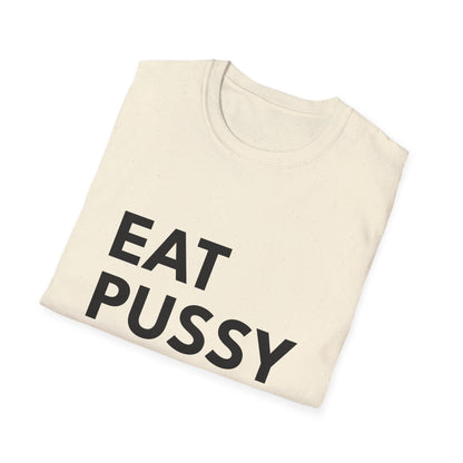 Eat Pussy NOT Animals T-Shirt