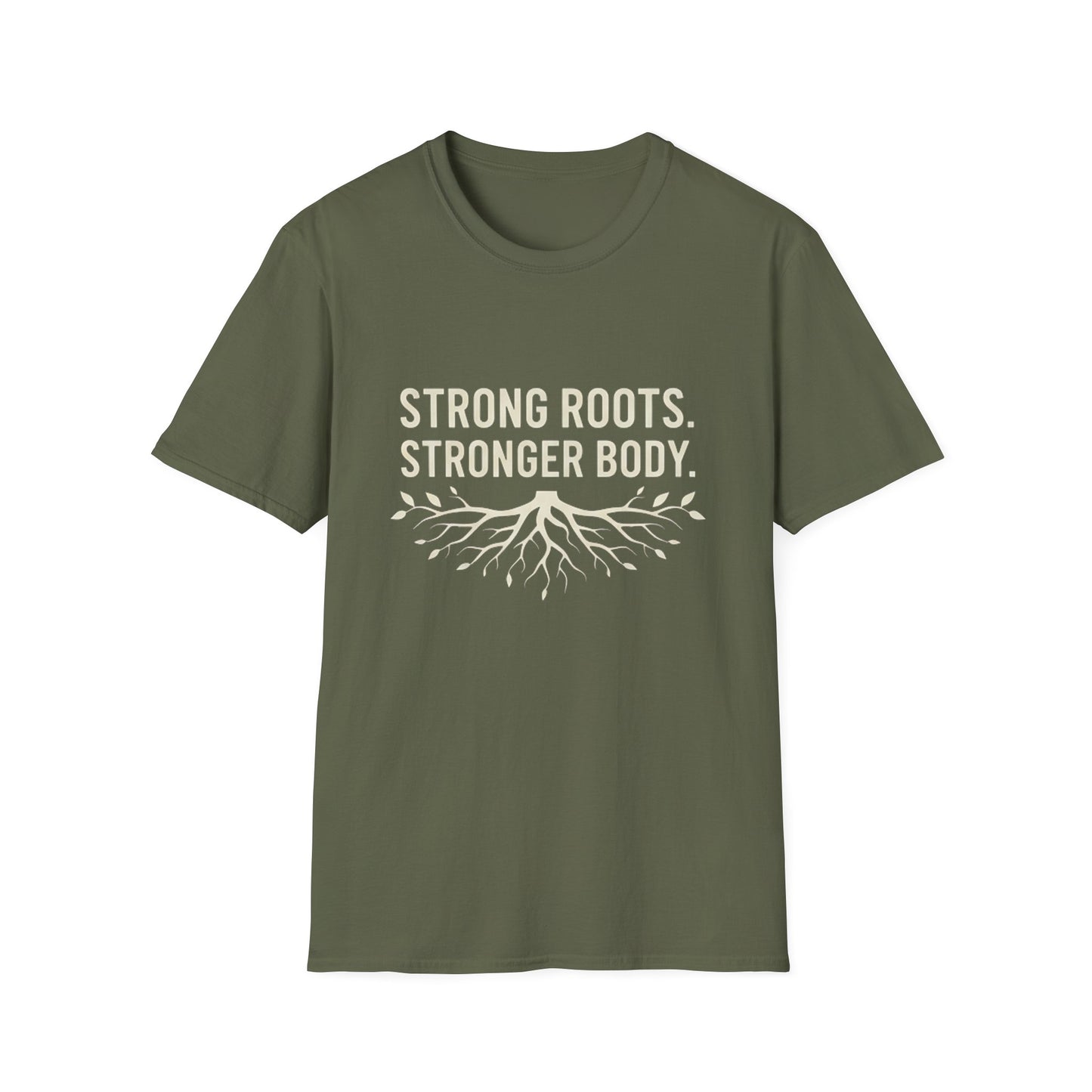 Strong roots. Stronger Body. T-Shirt