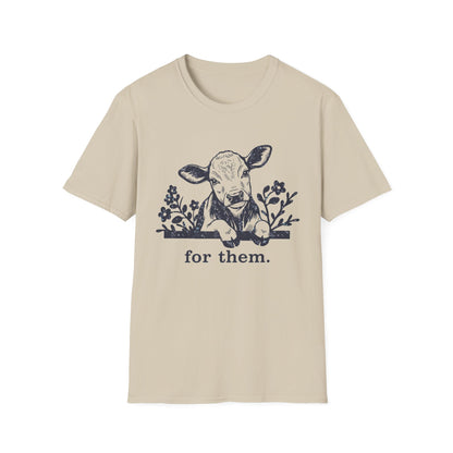 For Them. cow T-Shirt
