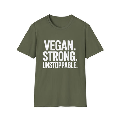 Vegan. Strong. Unstoppable. T-Shirt