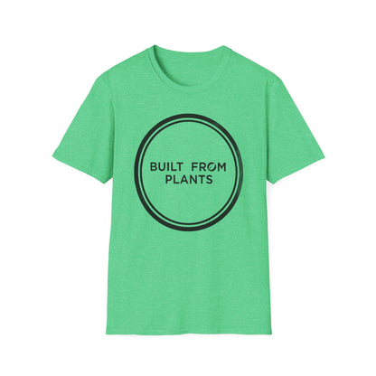 Built from plants T-Shirt